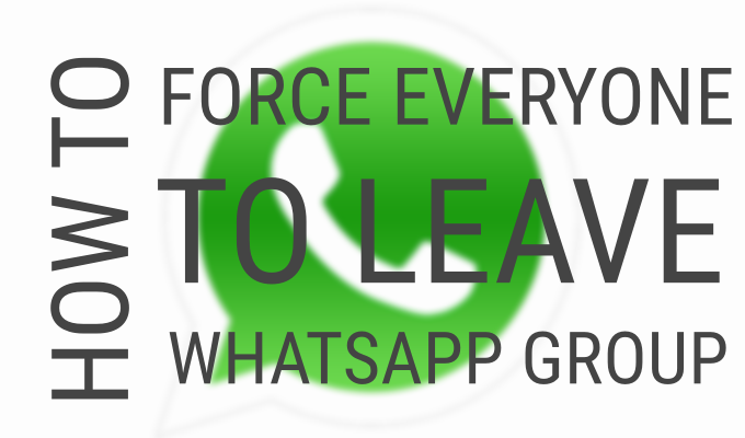 How to Force Everyone to Leave WhatsApp Group