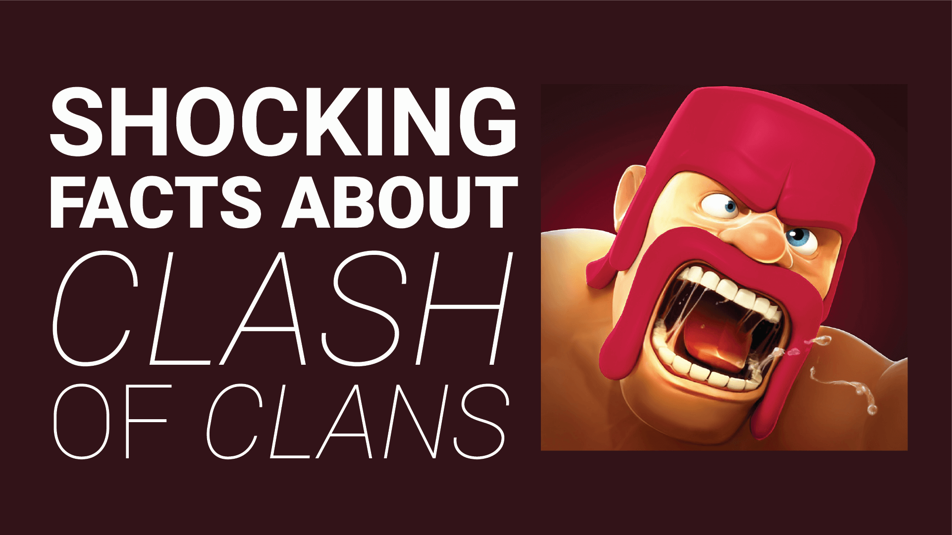 Shocking facts about clash of clans androtrends